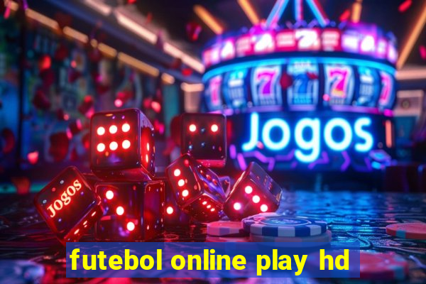 futebol online play hd